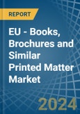 EU - Books, Brochures and Similar Printed Matter - Market Analysis, Forecast, Size, Trends and Insights- Product Image