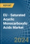 EU - Saturated Acyclic Monocarboxylic Acids - Market Analysis, Forecast, Size, Trends and Insights - Product Image