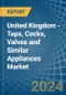 United Kingdom - Taps, Cocks, Valves and Similar Appliances - Market Analysis, Forecast, Size, Trends and Insights - Product Thumbnail Image