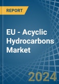 EU - Acyclic Hydrocarbons - Market Analysis, Forecast, Size, Trends and Insights- Product Image