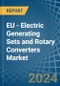 EU - Electric Generating Sets and Rotary Converters - Market Analysis, Forecast, Size, Trends and Insights - Product Thumbnail Image