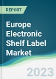 Europe Electronic Shelf Label Market - Forecasts from 2023 to 2028- Product Image