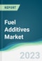 Fuel Additives Market - Forecasts from 2023 to 2028 - Product Image