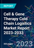 Cell & Gene Therapy Cold Chain Logistics Market Report 2023-2033- Product Image
