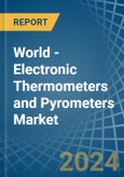 World - Electronic Thermometers and Pyrometers - Market Analysis, Forecast, Size, Trends and Insights- Product Image
