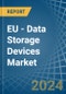 EU - Data Storage Devices (Solid-State, Non-Volatile) - Market Analysis, Forecast, Size, Trends and Insights - Product Image