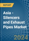 Asia - Silencers and Exhaust Pipes - Market Analysis, Forecast, Size, Trends and Insights- Product Image