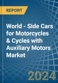 World - Side Cars for Motorcycles & Cycles with Auxiliary Motors - Market Analysis, forecast, Size, Trends and Insights- Product Image