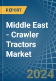 Middle East - Crawler Tractors - Market Analysis, Forecast, Size, Trends and Insights- Product Image