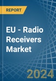 EU - Radio Receivers (Only Mains-Operated) - Market Analysis, Forecast, Size, Trends and Insights- Product Image