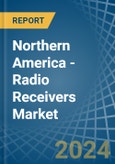 Northern America - Radio Receivers (Only Mains-Operated) - Market Analysis, Forecast, Size, Trends and Insights- Product Image