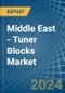 Middle East - Tuner Blocks - Market Analysis, Forecast, Size, Trends and Insights - Product Image