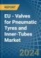 EU - Valves for Pneumatic Tyres and Inner-Tubes - Market Analysis, forecast, Size, Trends and Insights - Product Thumbnail Image