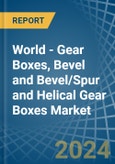 World - Gear Boxes, Bevel and Bevel/Spur and Helical Gear Boxes - Market Analysis, Forecast, Size, Trends and Insights- Product Image