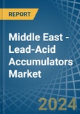 Middle East - Lead-Acid Accumulators (Excluding Starter Batteries) - Market Analysis, Forecast, Size, Trends and Insights- Product Image