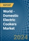 World - Domestic Electric Cookers (With an Oven and a Hob) - Market analysis, Forecast, Size, Trends and Insights - Product Image