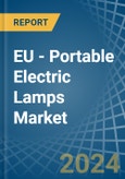 EU - Portable Electric Lamps - Market Analysis, Forecast, Size, Trends and Insights- Product Image