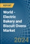 World - Electric Bakery and Biscuit Ovens - Market Analysis, Forecast, Size, Trends and Insights - Product Thumbnail Image