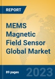 MEMS Magnetic Field Sensor Global Market Insights 2023, Analysis and Forecast to 2028, by Manufacturers, Regions, Technology, Application, Product Type- Product Image