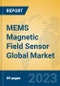 MEMS Magnetic Field Sensor Global Market Insights 2023, Analysis and Forecast to 2028, by Manufacturers, Regions, Technology, Application, Product Type - Product Thumbnail Image