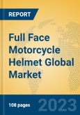 Full Face Motorcycle Helmet Global Market Insights 2023, Analysis and Forecast to 2028, by Manufacturers, Regions, Technology, Application, Product Type- Product Image