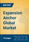 Expansion Anchor Global Market Insights 2023, Analysis and Forecast to 2028, by Manufacturers, Regions, Technology, Application, Product Type - Product Image