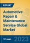 Automotive Repair & Maintenance Service Global Market Insights 2023, Analysis and Forecast to 2028, by Market Participants, Regions, Technology, Application, Product Type - Product Image