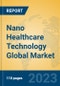 Nano Healthcare Technology Global Market Insights 2023, Analysis and Forecast to 2028, by Manufacturers, Regions, Technology, Application, Product Type - Product Thumbnail Image