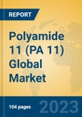 Polyamide 11 (PA 11) Global Market Insights 2023, Analysis and Forecast to 2028, by Manufacturers, Regions, Technology, Application, Product Type- Product Image