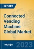 Connected Vending Machine Global Market Insights 2023, Analysis and Forecast to 2028, by Manufacturers, Regions, Technology, Product Type- Product Image