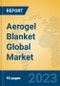 Aerogel Blanket Global Market Insights 2023, Analysis and Forecast to 2028, by Manufacturers, Regions, Technology, Application, Product Type - Product Image