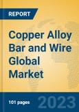 Copper Alloy Bar and Wire Global Market Insights 2023, Analysis and Forecast to 2028, by Manufacturers, Regions, Technology, Application, Product Type- Product Image