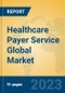 Healthcare Payer Service Global Market Insights 2023, Analysis and Forecast to 2028, by Manufacturers, Regions, Technology, Product Type - Product Thumbnail Image