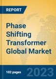 Phase Shifting Transformer Global Market Insights 2023, Analysis and Forecast to 2028, by Manufacturers, Regions, Technology, Application, Product Type- Product Image