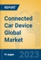 Connected Car Device Global Market Insights 2023, Analysis and Forecast to 2028, by Manufacturers, Regions, Technology, Application, Product Type - Product Image