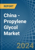 China - Propylene Glycol (Propane-1,2-Diol) - Market Analysis, Forecast, Size, Trends and Insights- Product Image