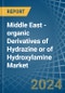 Middle East - organic Derivatives of Hydrazine or of Hydroxylamine - Market Analysis, Forecast, Size, Trends and Insights - Product Image