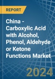 China - Carboxylic Acid with Alcohol, Phenol, Aldehyde or Ketone Functions - Market Analysis, Forecast, Size, Trends and Insights- Product Image