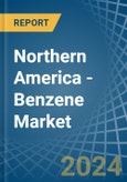 Northern America - Benzene - Market Analysis, Forecast, Size, Trends and Insights- Product Image