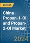 China - Propan-1-Ol (Propyl Alcohol) and Propan-2-Ol (Isopropyl Alcohol) - Market Analysis, Forecast, Size, Trends and Insights - Product Image