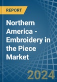 Northern America - Embroidery (Without Visible Ground) in the Piece - Market Analysis, Forecast, Size, Trends and insights- Product Image