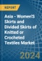 Asia - Women'S Skirts and Divided Skirts of Knitted or Crocheted Textiles - Market Analysis, Forecast, Size, Trends and Insights - Product Image