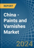 China - Paints and Varnishes - Market Analysis, Forecast, Size, Trends and Insights- Product Image