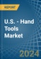 U.S. - Hand Tools - Market Analysis, Forecast, Size, Trends and Insights - Product Thumbnail Image