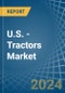 U.S. - Tractors - Market Analysis, Forecast, Size, Trends and Insights - Product Thumbnail Image