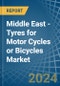 Middle East - Tyres for Motor Cycles or Bicycles - Market Analysis, forecast, Size, Trends and Insights - Product Thumbnail Image