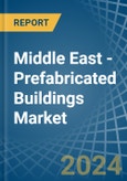 Middle East - Prefabricated Buildings - Market Analysis, Forecast, Size, Trends and Insights- Product Image