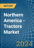 Northern America - Tractors - Market Analysis, Forecast, Size, Trends and Insights- Product Image