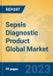 Sepsis Diagnostic Product Global Market Insights 2023, Analysis and Forecast to 2028, by Manufacturers, Regions, Technology, Application, Product Type - Product Image