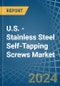 U.S. - Stainless Steel Self-Tapping Screws - Market Analysis, Forecast, Size, Trends and Insights - Product Thumbnail Image